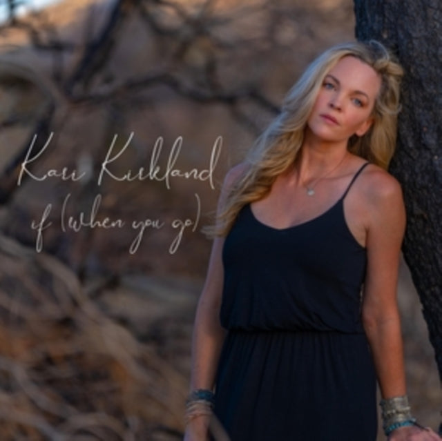KIRKLAND, KARI | IF (WHEN YOU GO) | VINYL RECORD (LP)