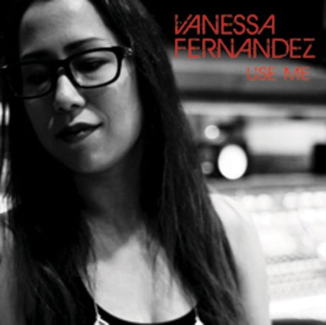 FERNANDEZ, VANESSA | USE ME (LIMITED EDITION 45RPM 180G) | VINYL RECORD (LP)
