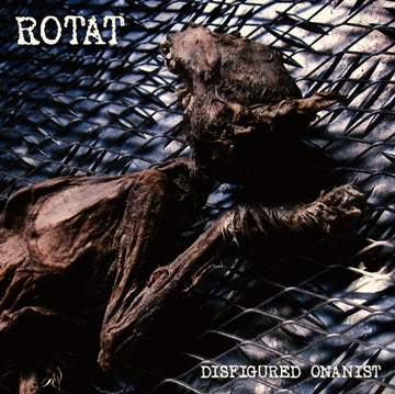 ROTAT | DISFIGURED ONANIST | CD