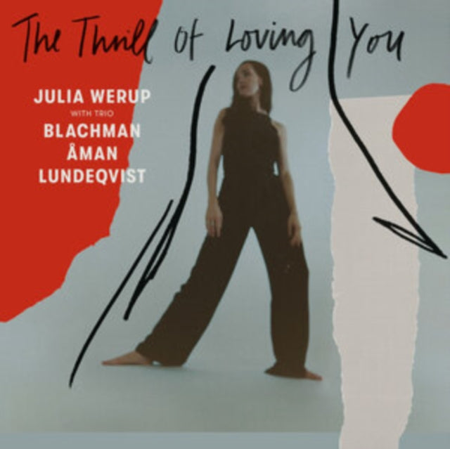 WERUP, JULIA & TRIO BLACHMAN AMAN LUNDEQVIST | THRILL OF LOVING YOU | VINYL RECORD (LP)