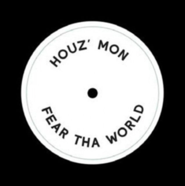 HOUZ MON | FEAR THA WORLD | 12IN VINYL