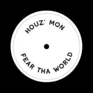 HOUZ MON | FEAR THA WORLD | 12IN VINYL