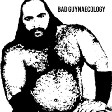 BAD GUYS | BAD GUYNAECOLOGY | VINYL RECORD (LP)