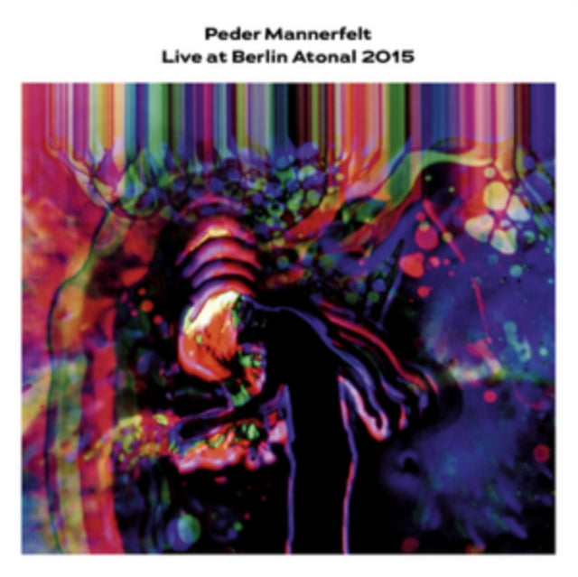 MANNERFELT, PEDER | LIVE AT BERLIN ATONAL 2015 | 12IN VINYL