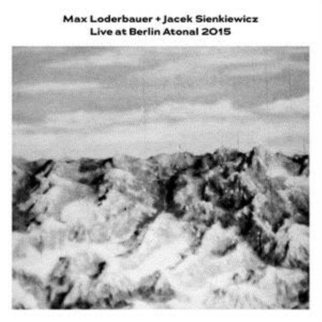LODERBAUER, MAX / SIENKIEWICZ, JACEK | LIVE AT BERLIN ATONAL 2015 | 12IN VINYL