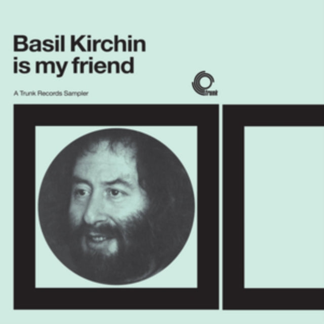 KIRCHIN, BASIL | BASIL KIRCHIN IS MY FRIEND: A TRUNK RECORDS SAMPLER | VINYL RECORD (LP)