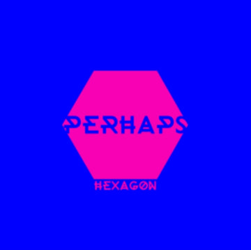 PERHAPS | HEXAGON | VINYL RECORD (LP)