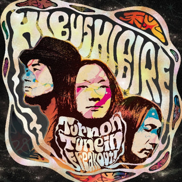 HIBUSHIBIRE | TURN ON, TUNE IN, FREAK OUT! | VINYL RECORD (LP)
