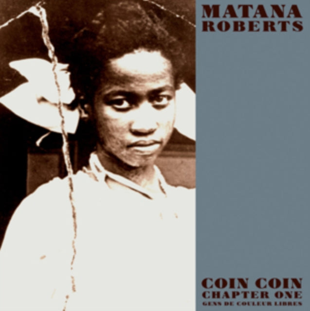 MATANA, ROBERTS | COIN COIN CHAPTER ONE: GENS DE COULEUR LIBRE | VINYL RECORD (LP)