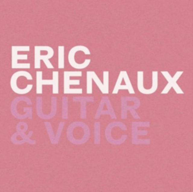 CHENAUX, ERIC | GUITAR & VOICE | VINYL RECORD (LP)