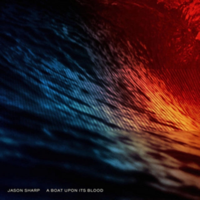 SHARP, JASON | BOAT UPON ITS BLOOD (180G) | VINYL RECORD (LP)