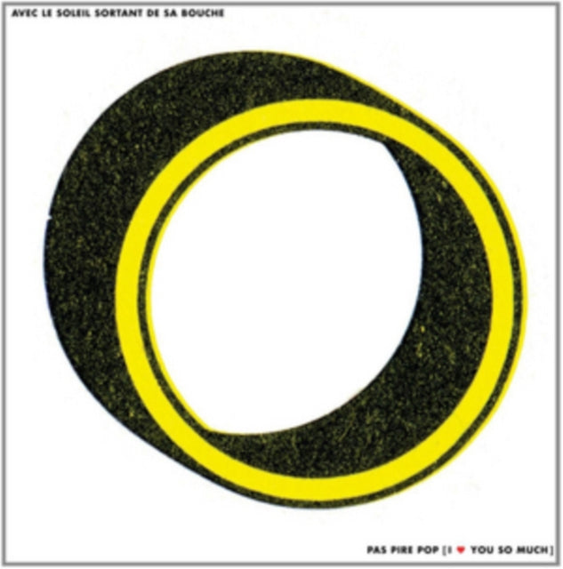 AVEC LE SOLEIL SORTANT DE SA BOUCHE | PAS PIRE POP I LOVE YOU SO MUCH | VINYL RECORD (LP)