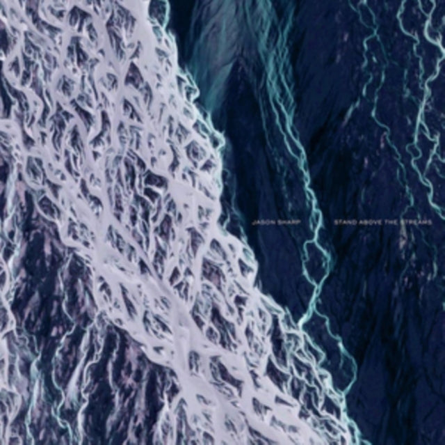 SHARP, JASON | STAND ABOVE THE STREAMS | VINYL RECORD (LP)