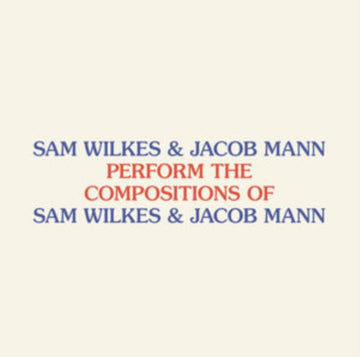 SAM WILKES & JACOB MANN PERFORM THE COMPOSITIONS OF SAM WILKES & JACOB MANN | VINYL RECORD (LP)