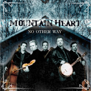 MOUNTAIN HEART | NO OTHER WAY | CD