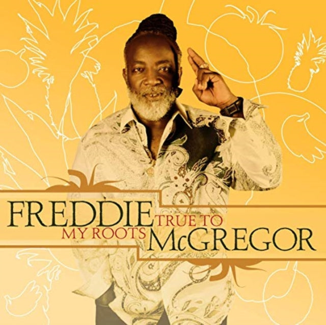 MCGREGOR, FREDDIE | TRUE TO MY ROOTS | VINYL RECORD (LP)