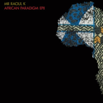 MR RAOUL K & MANOO | AFRICAN PARADIGM EPII | 12IN VINYL