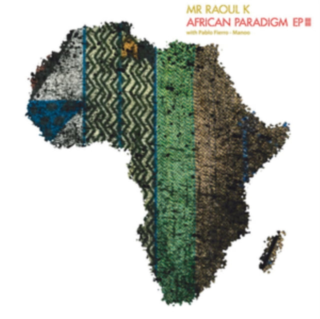 MR RAOUL K & PABLO FIERRO | AFRICAN PARADIGM EP 3 | 12IN VINYL