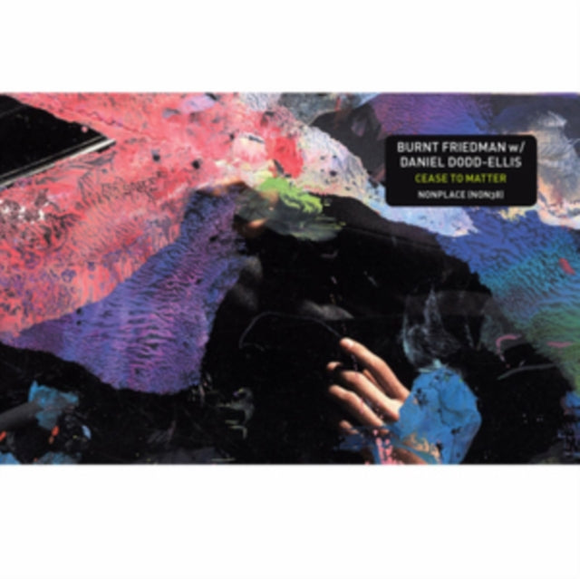 FRIEDMAN, BURNT / DODD-ELLIS, DANIEL | CEASE TO MATTER (LP/CD) | VINYL RECORD (LP)