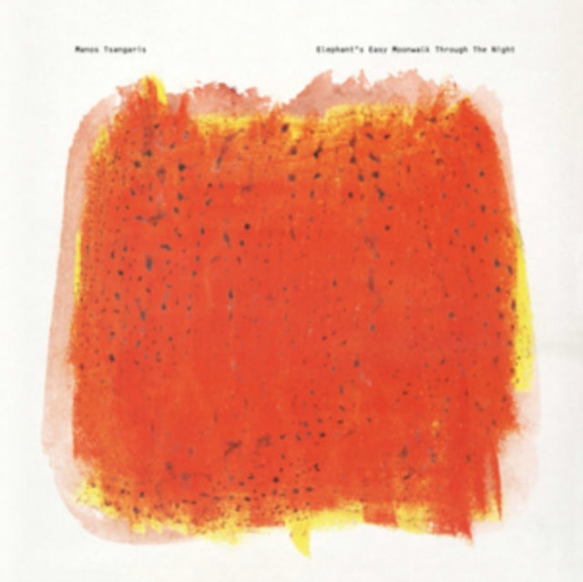 TSANGARIS, MANOS | ELEPHANT'S EASY MOONWALK THROUGH THE NIGHT | 12IN VINYL