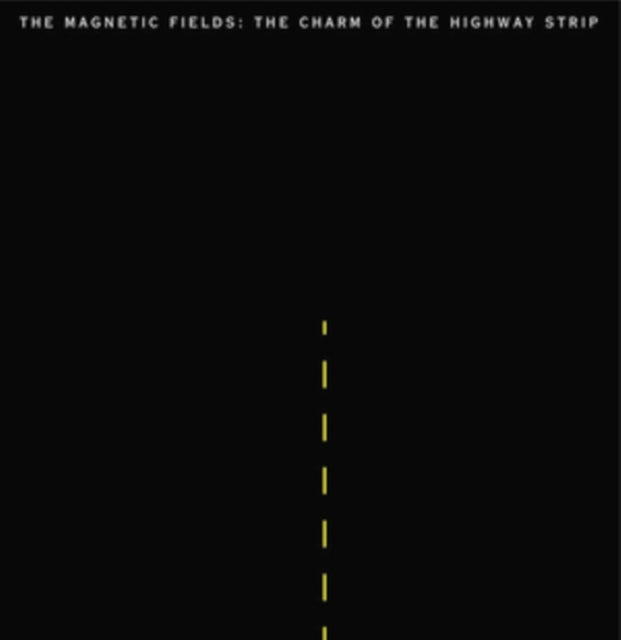MAGNETIC FIELDS | CHARM OF THE HIGHWAY STRIP | VINYL RECORD (LP)
