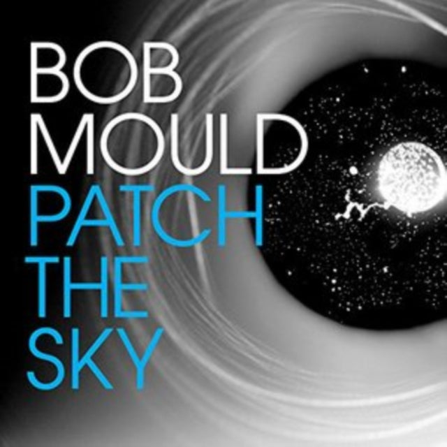 MOULD, BOB | PATCH THE SKY | VINYL RECORD (LP)