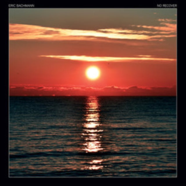 BACHMANN, ERIC | NO RECOVER | VINYL RECORD (LP)
