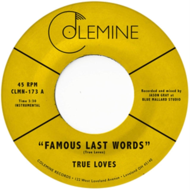 TRUE LOVES | FAMOUS LAST WORDS | 7IN VINYL