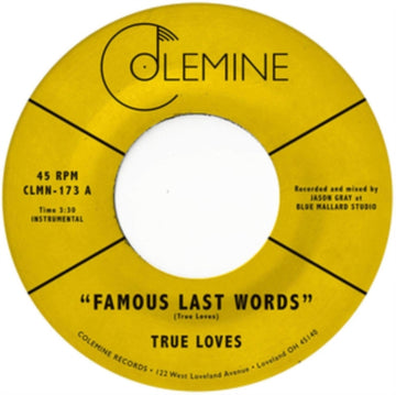 TRUE LOVES | FAMOUS LAST WORDS | 7IN VINYL