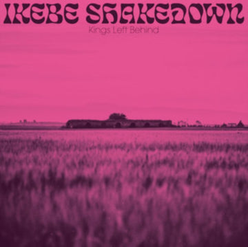 IKEBE SHAKEDOWN | KINGS LEFT BEHIND | VINYL RECORD (LP)