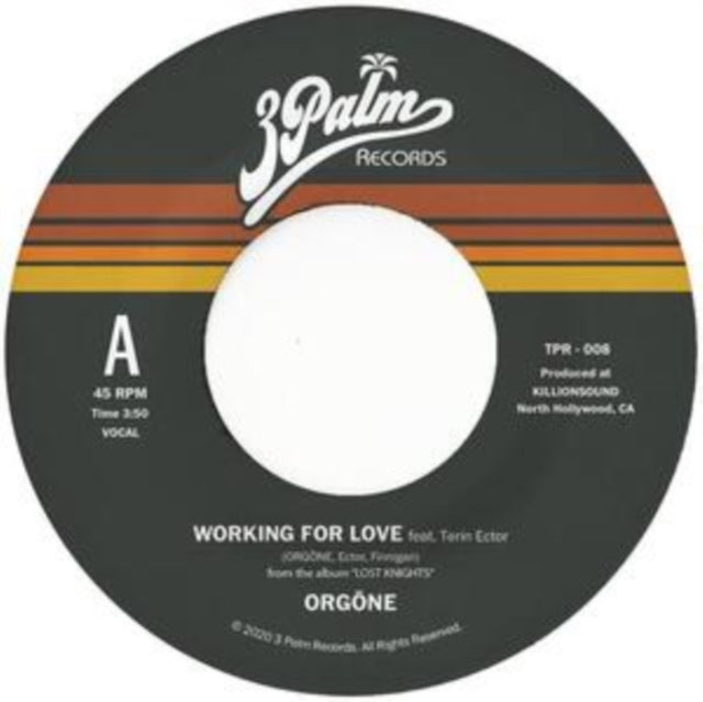 ORGONE | WORKING FOR LOVE B/W DREAMER | 7IN VINYL