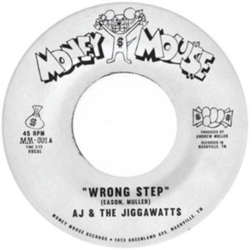 AJ & THE JIGGAWATTS | WRONG STEP B/W KARMA IS A BITCH | 7IN VINYL