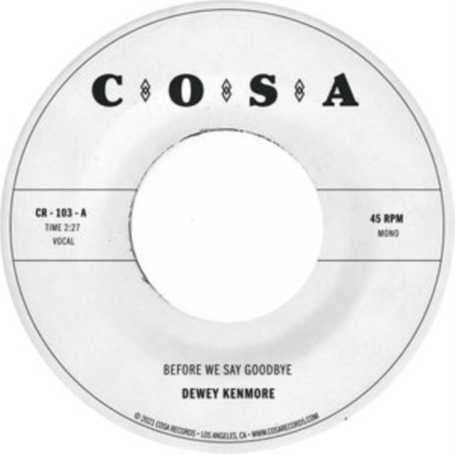 KENMORE, DEWEY | BEFORE WE SAY GOODBYE | 7IN VINYL