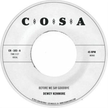 KENMORE, DEWEY | BEFORE WE SAY GOODBYE | 7IN VINYL