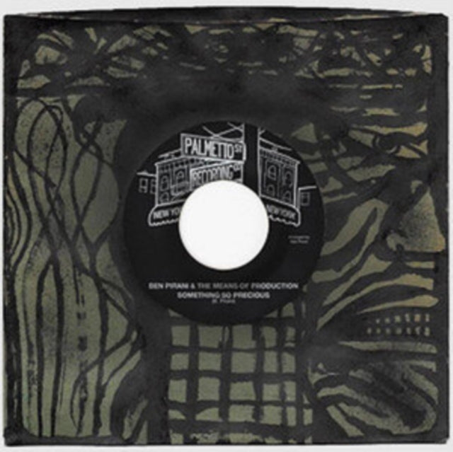 PIRANI, BEN & THE MEANS OF PRODUCTION | I KNOW IT HURTS / SOMETHING SO PRECIOUS | 7IN VINYL