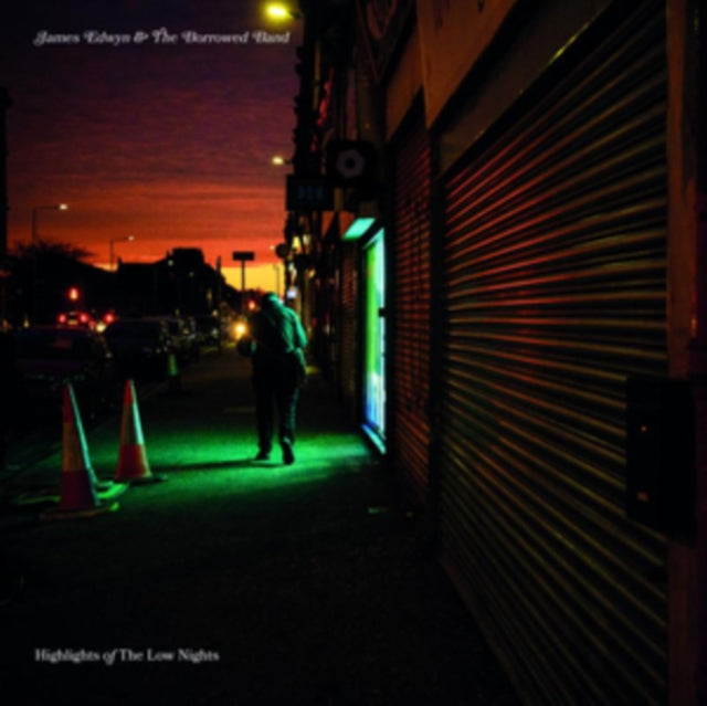 JAMES EDWYN & THE BORROWED BAND | HIGHLIGHTS OF THE LOW NIGHTS | VINYL RECORD (LP)