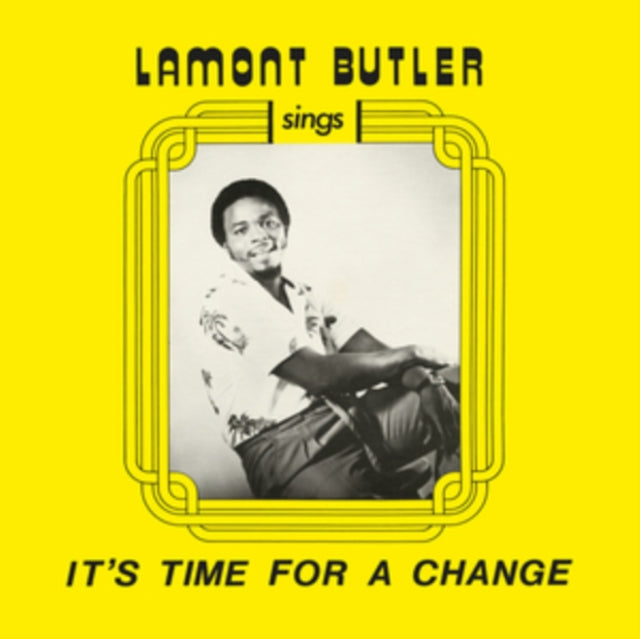 BUTLER, LAMONT | IT'S TIME FOR A CHANGE | VINYL RECORD (LP)