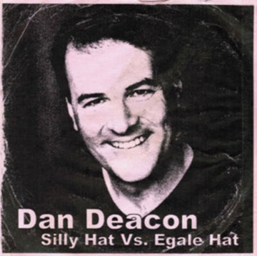 DEACON, DAN | SILLY HAT VS EGALE HAT | VINYL RECORD (LP)
