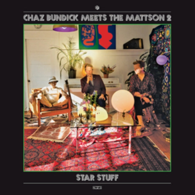 CHAZ BUNDICK MEETS THE MATTSON 2 | STAR STUFF | VINYL RECORD (LP)