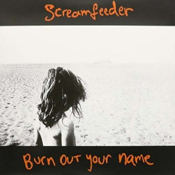 SCREAMFEEDER | BURN OUT YOUR NAME | VINYL RECORD (LP)