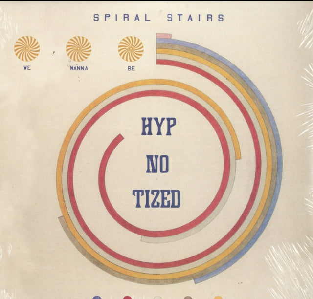 SPIRAL STAIRS | WE WANNA BE HYP-NO-TIZED (DL) | 12IN VINYL