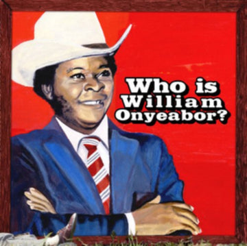 ONYEABOR, WILLIAM | WORLD PSYCHEDELIC CLASSICS 5: WHO IS WILLIAM ONYEABOR | VINYL RECORD (LP)