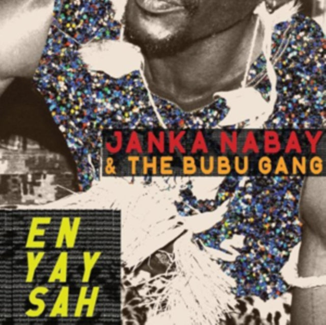 NABAY, JANKA & THE BUBU GANG | EN YAY SAH | VINYL RECORD (LP)