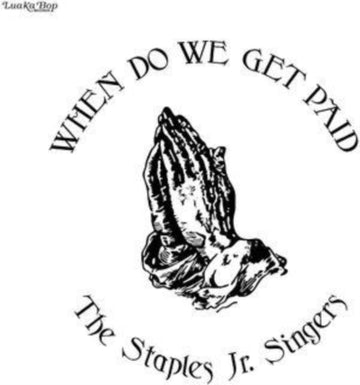 STAPLES JR. SINGERS | WHEN DO WE GET PAID | VINYL RECORD (LP)
