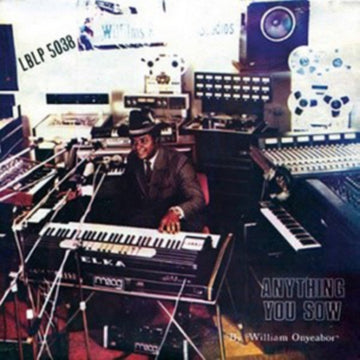 ONYEABOR, WILLIAM | ANYTHING YOU SOW | VINYL RECORD (LP)
