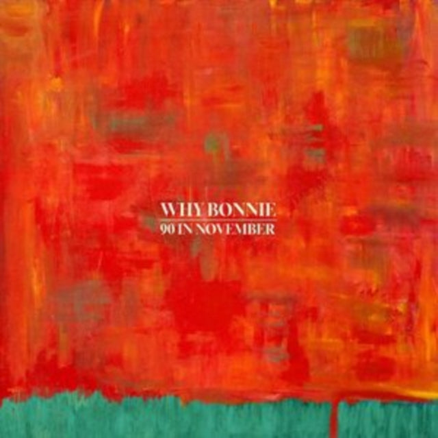 WHY BONNIE | 90 IN NOVEMBER | VINYL RECORD (LP)