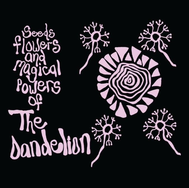 DANDELION | SEEDS. FLOWERS AND MAGICAL POWERS OF THE DANDELION | VINYL RECORD (LP)