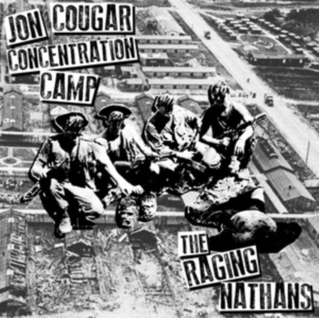 JON COUGAR CONCENTRATION CAMP & THE RAGING NATHANS | SPLIT 7 INCH | 7IN VINYL