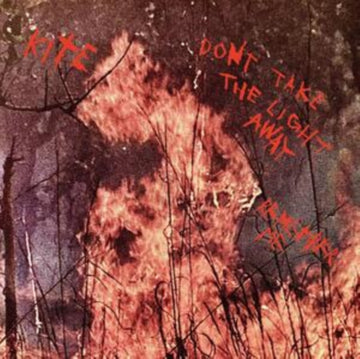 KITE | DON'T TAKE THE LIGHT AWAY/REMEMBER ME (RED 7INCH) | 7IN VINYL