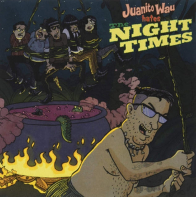 WAU, JIANITO & THE NIGHT TIMES | JUANITO WAU HATES THE NIGHT TIMES | 7IN VINYL
